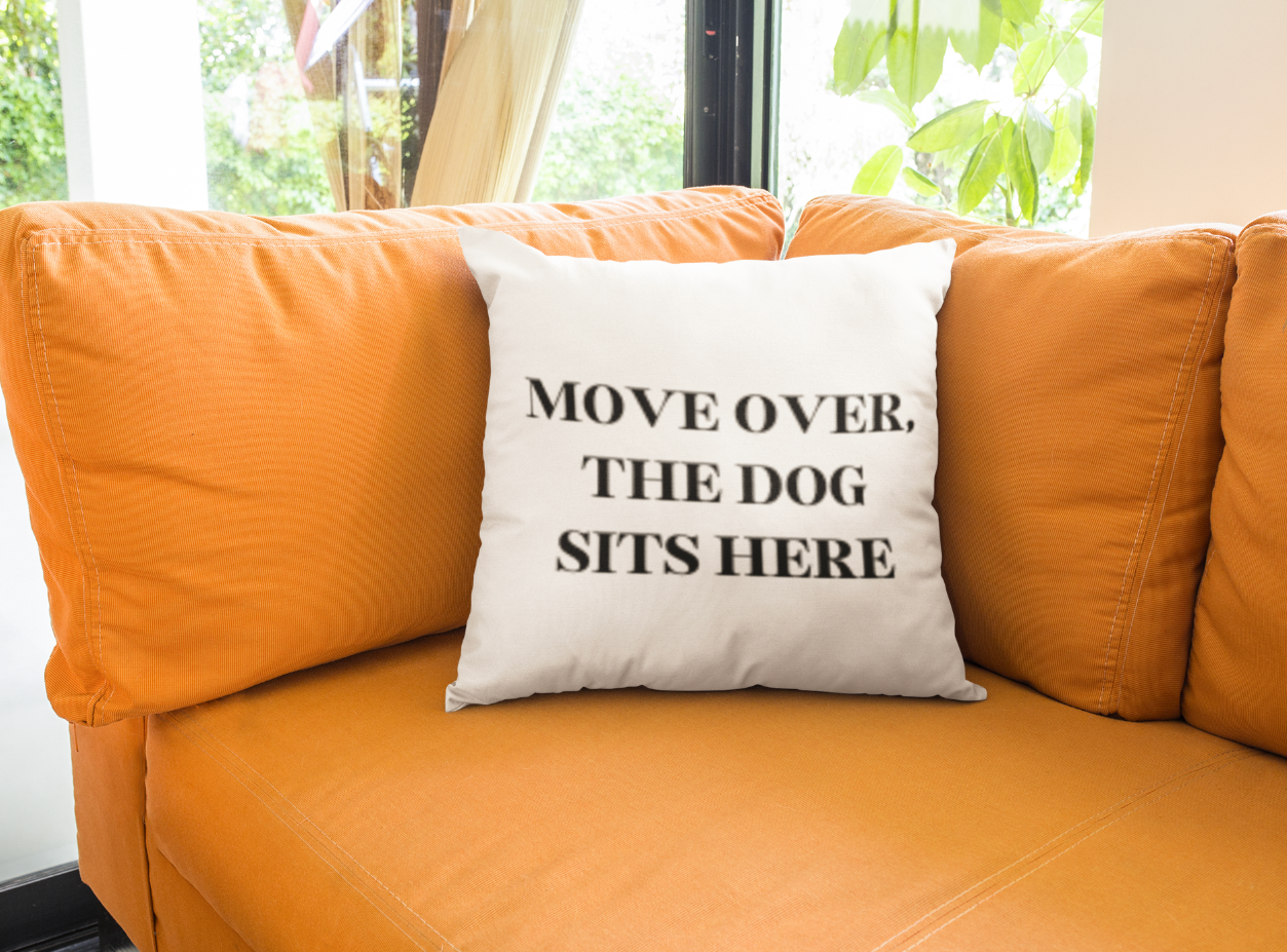 Move over, the dog sits here decorative pillow cover