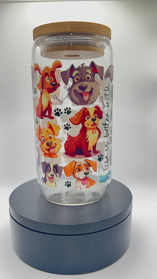 Life is Better with Dogs Can Glass Cup