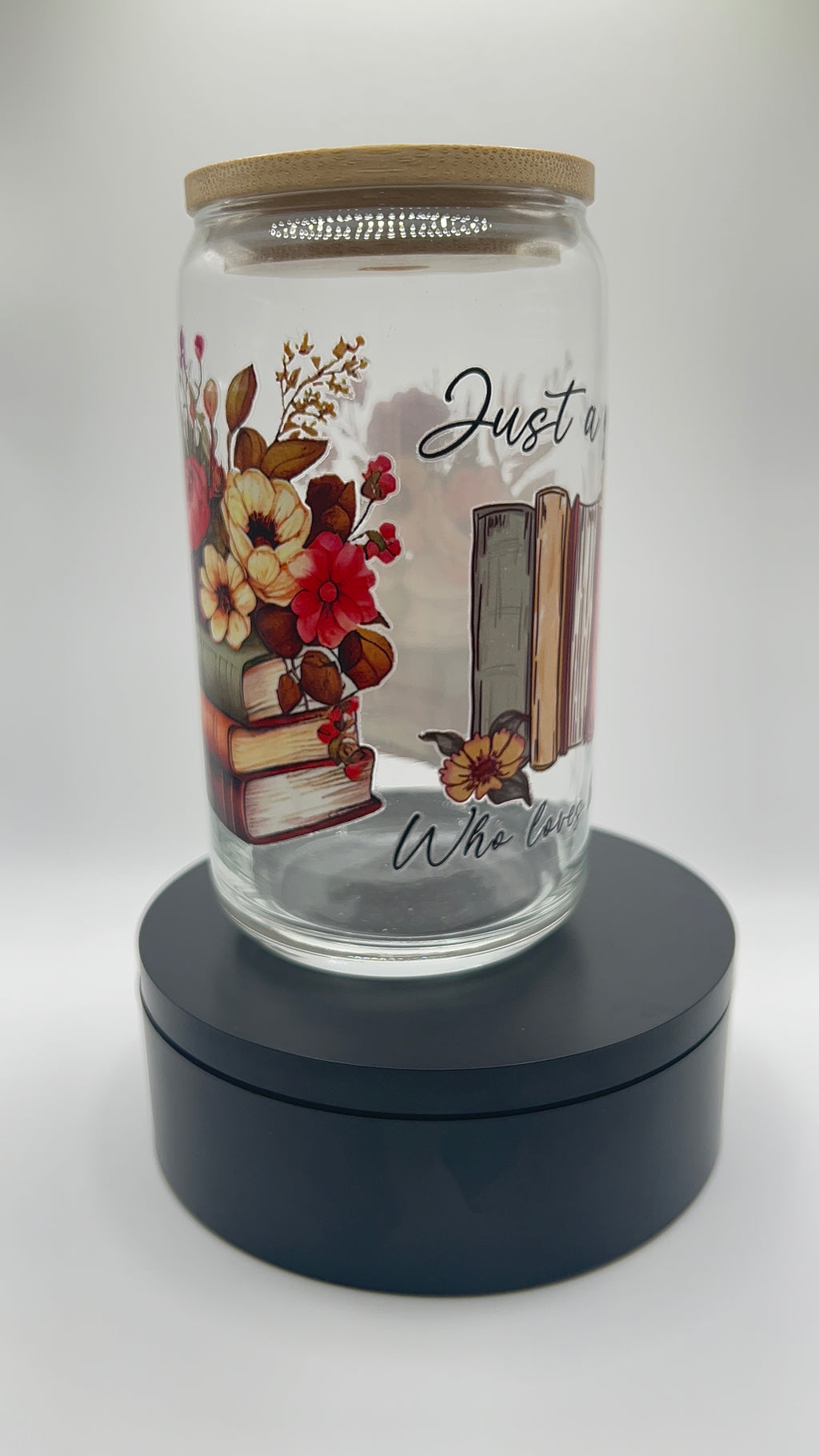Just a Girl Who Loves Books Can Glass Cup