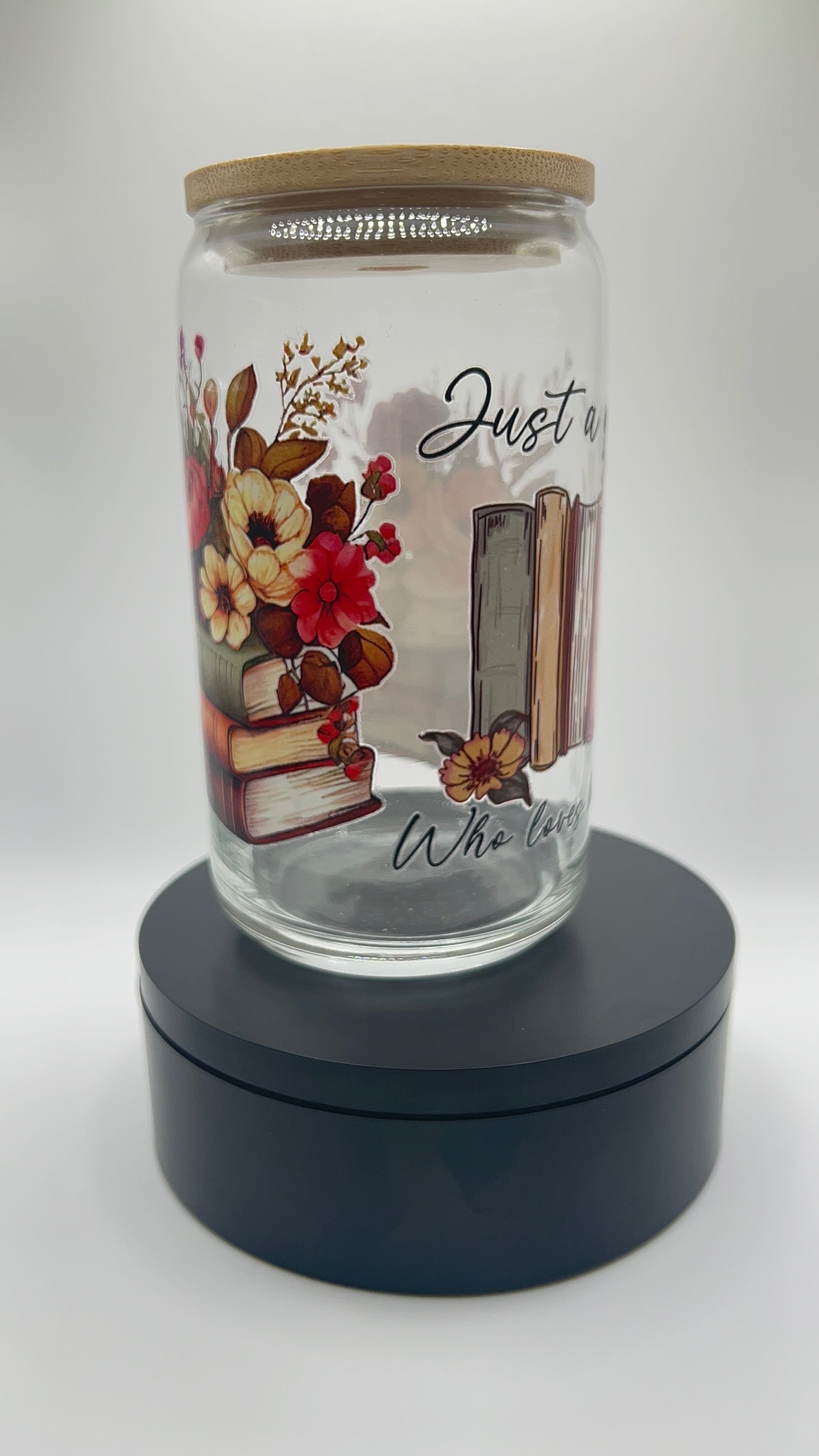 Just a Girl Who Loves Books Can Glass Cup