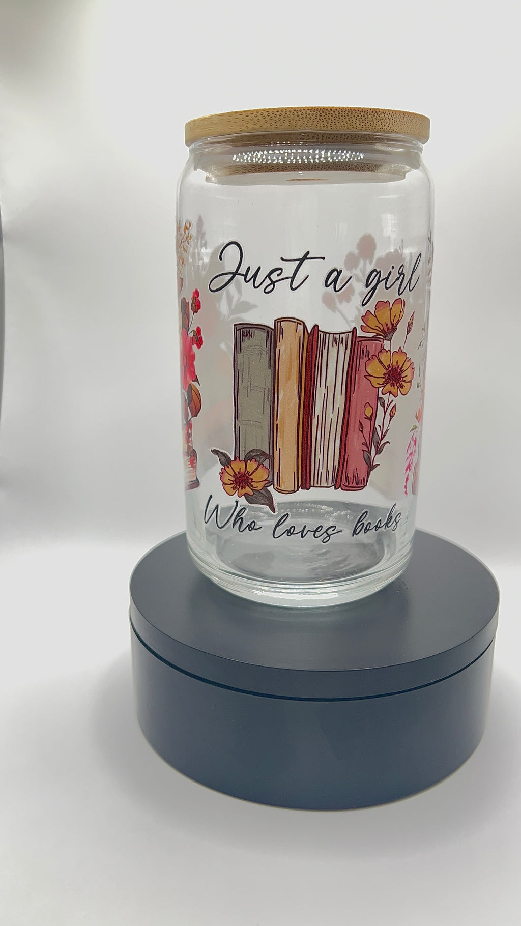 Just a Girl Who Loves Books Can Glass Cup