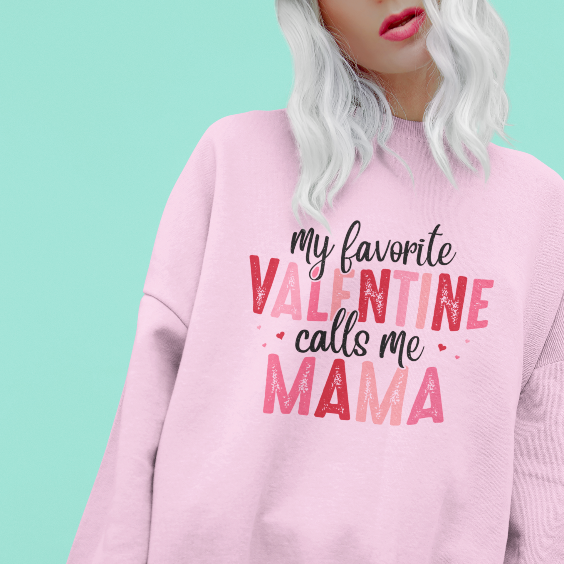 My Favorite Valentine Calls Me Mama